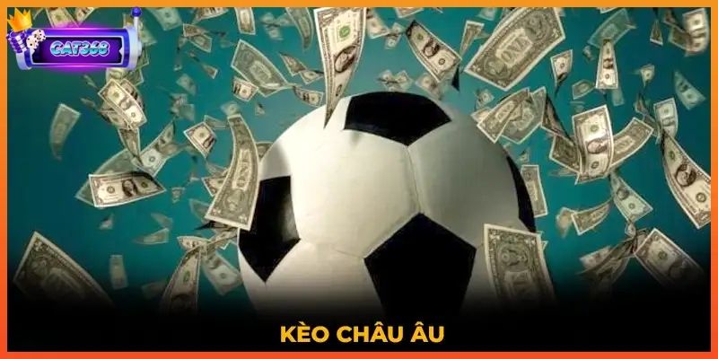 Kèo Châu Âu Hướng Dẫn Toàn Tập Cho Người Mới Update 2025 2 Hiểu rõ bản chất của kèo Châu Âu trong thế giới cá độ bóng đá